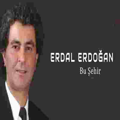 Erdal Erdoğan Bu Şehir (2020)