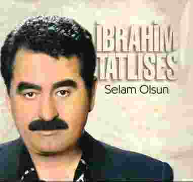 İbrahim Tatlıses Selam Olsun (1999)