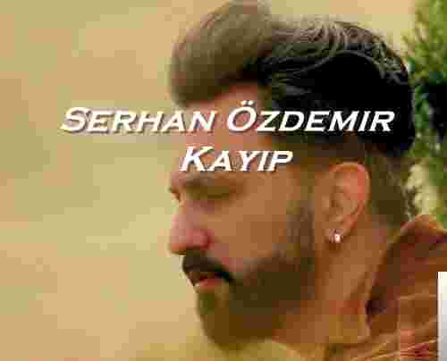 Serhan Özdemir Kayıp (2018)
