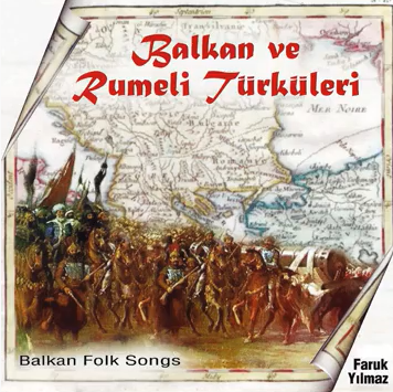 Faruk Yılmaz Balkan ve Rumeli Türküleri 1 (2017)