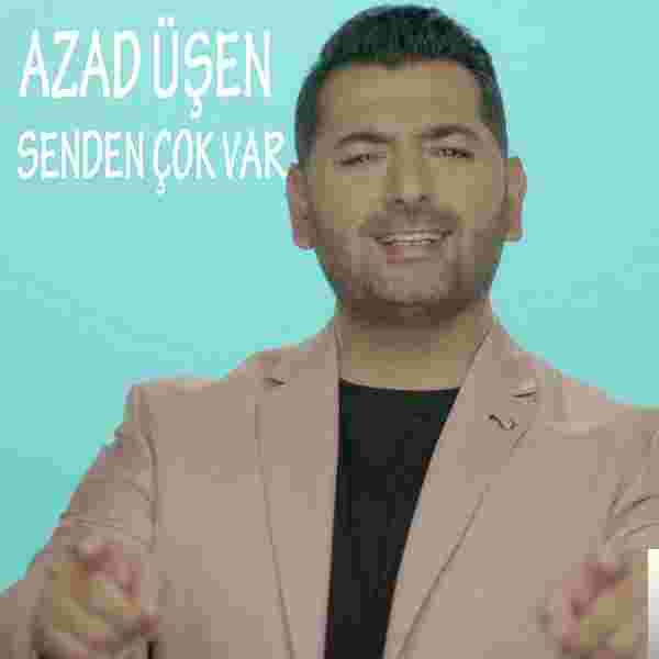 Azad Üşen Senden Çok Var (2018)