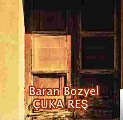 Baran Bozyel Çuka Reş (2019)
