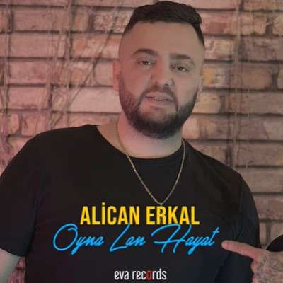 Alican Erkal Oyna Lan Hayat (2022)