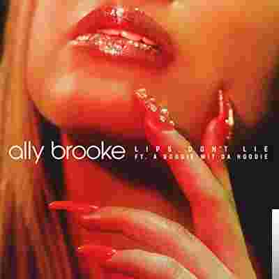 Ally Brooke Lips Don't Lie (2019)