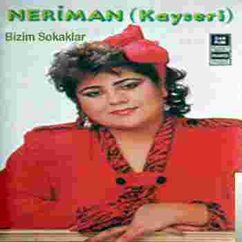 Neriman Kayseri Bizim Sokaklar (1986)
