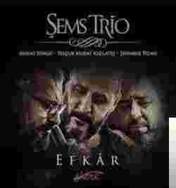 Şems Trio Efkar (2017)