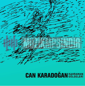 Can Karadoğan Kahraman Gölgeleri (2017)