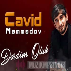 Cavid Memmedov Derdim Olub (2022)
