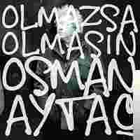 Osman Aytaç Olmazsa Olmasın (2012)