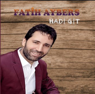 Fatih Aybers Hadi Git (2021)