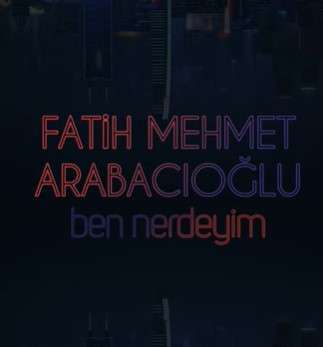 Fatih Mehmet Arabacıoğlu Ben Nerdeyim (2021)