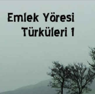 Emlek Yöresi Türküleri Emlek Yöresi Türküleri 1 (2018)