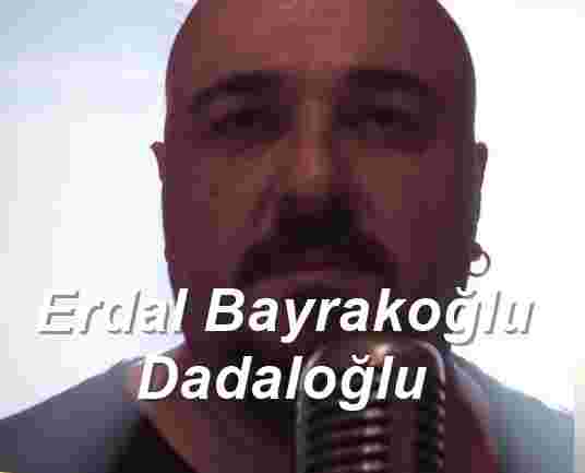 Erdal Bayrakoğlu Dadaloğlu (2018)