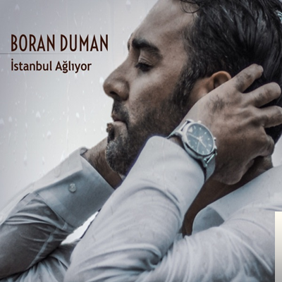 Boran Duman İstanbul Ağlıyor (2019)