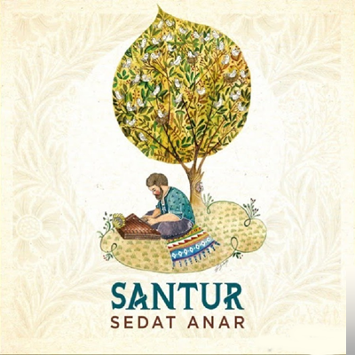 Sedat Anar Santur (2019)