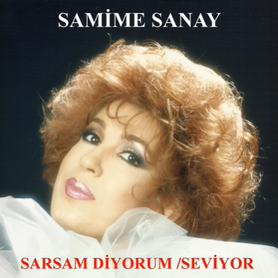 Samime Sanay Sarsam Diyorum/Seviyor (1991)