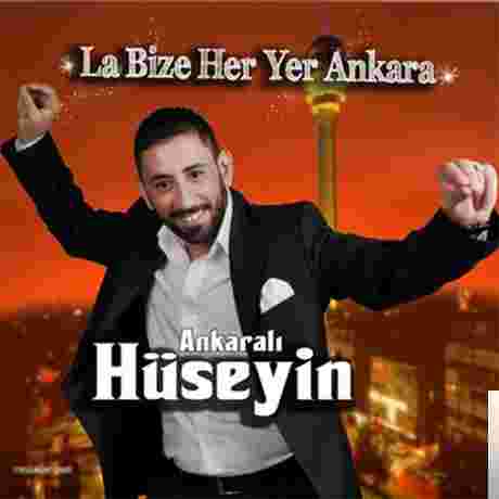 Ankaralı Hüseyin Bize Her Yer Ankara (2017)