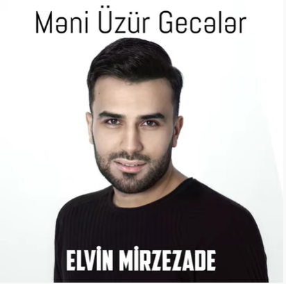 Elvin Mirzezade Meni Üzur Geceler (2021)