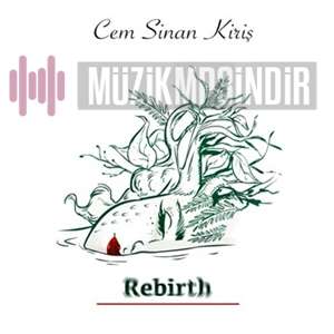 Cem Sinan Kiriş Rebirth (2022)