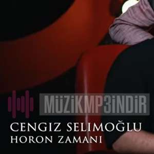 Cengiz Selimoğlu Horon Zamanı (2022)