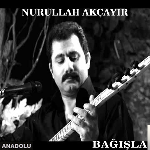 Nurullah Akçayır Bağışla (1993)