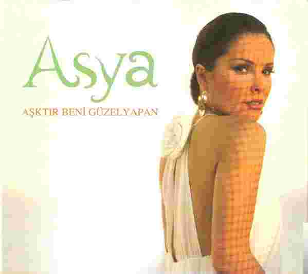Asya Aşktır Beni Güzel Yapan (2007)