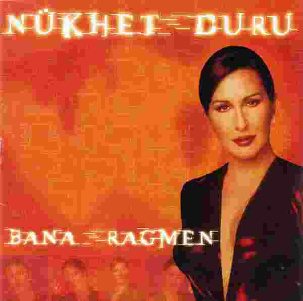 Nükhet Duru Bana Rağmen (2001)
