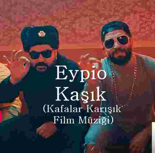 Eypio Kafalar Karışık Film Müziği (2018)