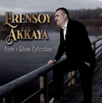 Erensoy Akkaya Azm-ı Ram Eyledim (2021)