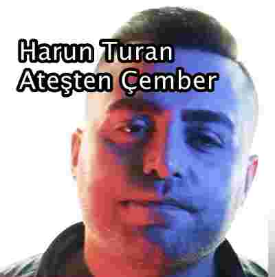Harun Turan Ateşten Çember (2019)