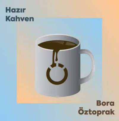Bora Öztoprak Hazır Kahven (2022)
