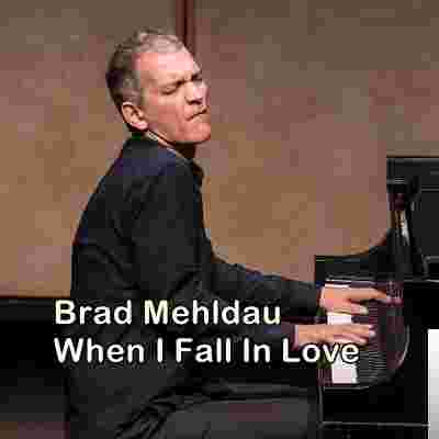 Brad Mehldau When I Fall In Love (2019)