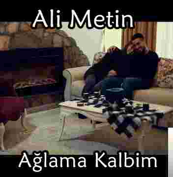 Ali Metin Ağlama Kalbim (2019)