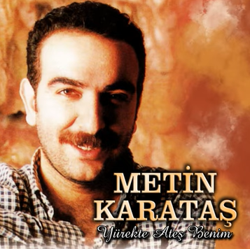 Metin Karataş Yürekte Ateş Benim (1998)