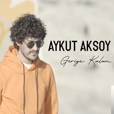 Aykut Aksoy Geriye Kalan (2020)
