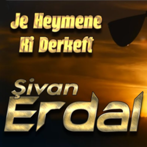 Şivan Erdal Je Heymene Ki Derkeft (2021)