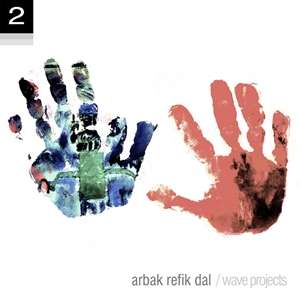 Arbak Refik Dal Wave Projects 2 (2019)