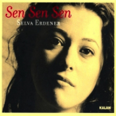 Selva Erdener Sen Sen Sen (2000)