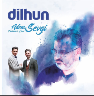 Adem Sevgi Dilhun (2019)