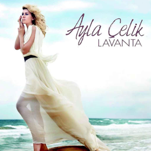 Ayla Çelik Lavanta (2010)