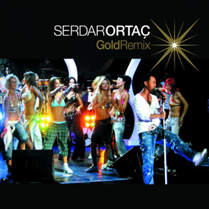 Serdar Ortaç Gold Remix (2007)
