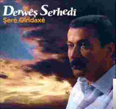 Derweş Serhedi Şere Giridaxe (2003)
