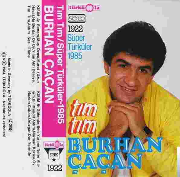 Burhan Çaçan Tim Tim (1984)
