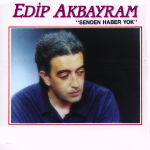 Edip Akbayram Senden Haber Yok (1991)