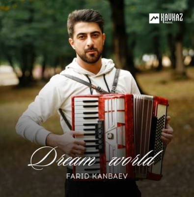 Farid Kanbaev Dream World (2021)