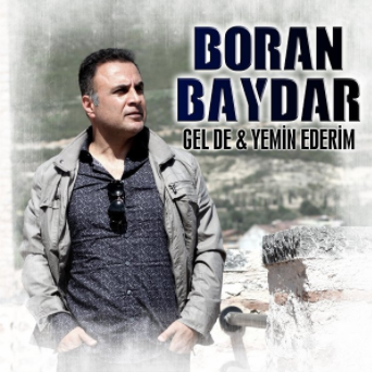 Boran Baydar Gel De/Yemin Ederim (2020)