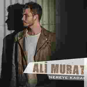 Ali Murat Nereye Kadar (2017)