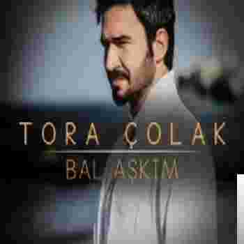 Tora Çolak Bal Aşkım (2019)
