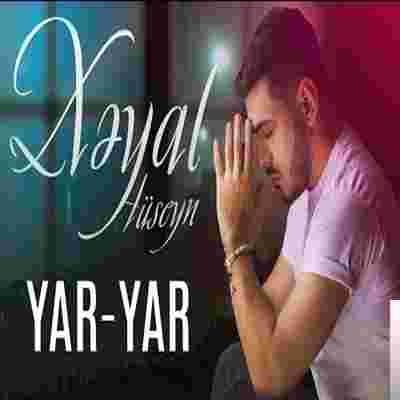 Xeyal Huseyn Yar Yar (2019)