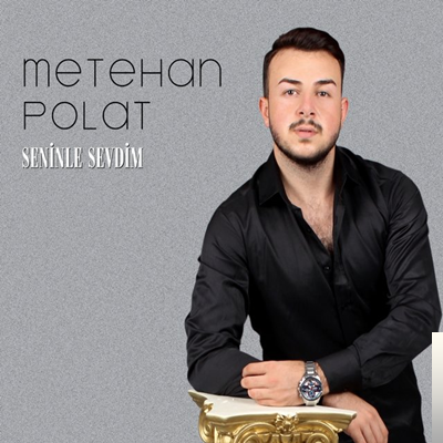 Metehan Polat Seninle Sevdim (2019)